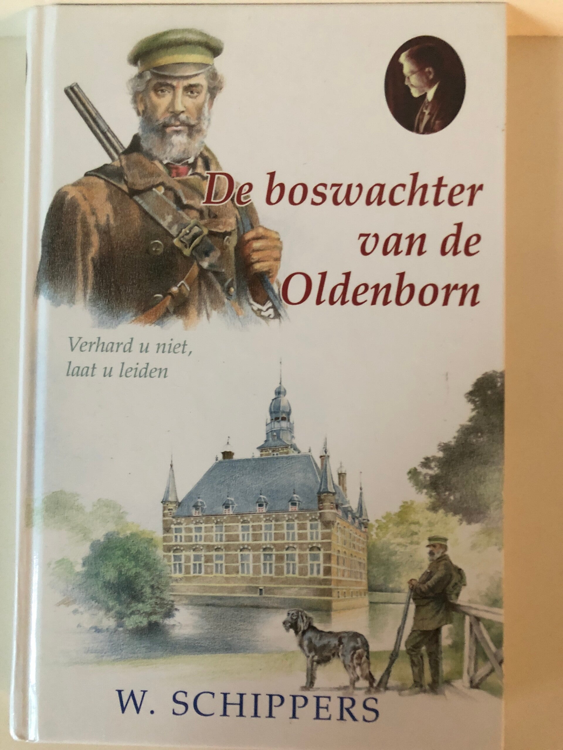 De boswachter van de Oldenborn. Schrijver: W. Schippers
