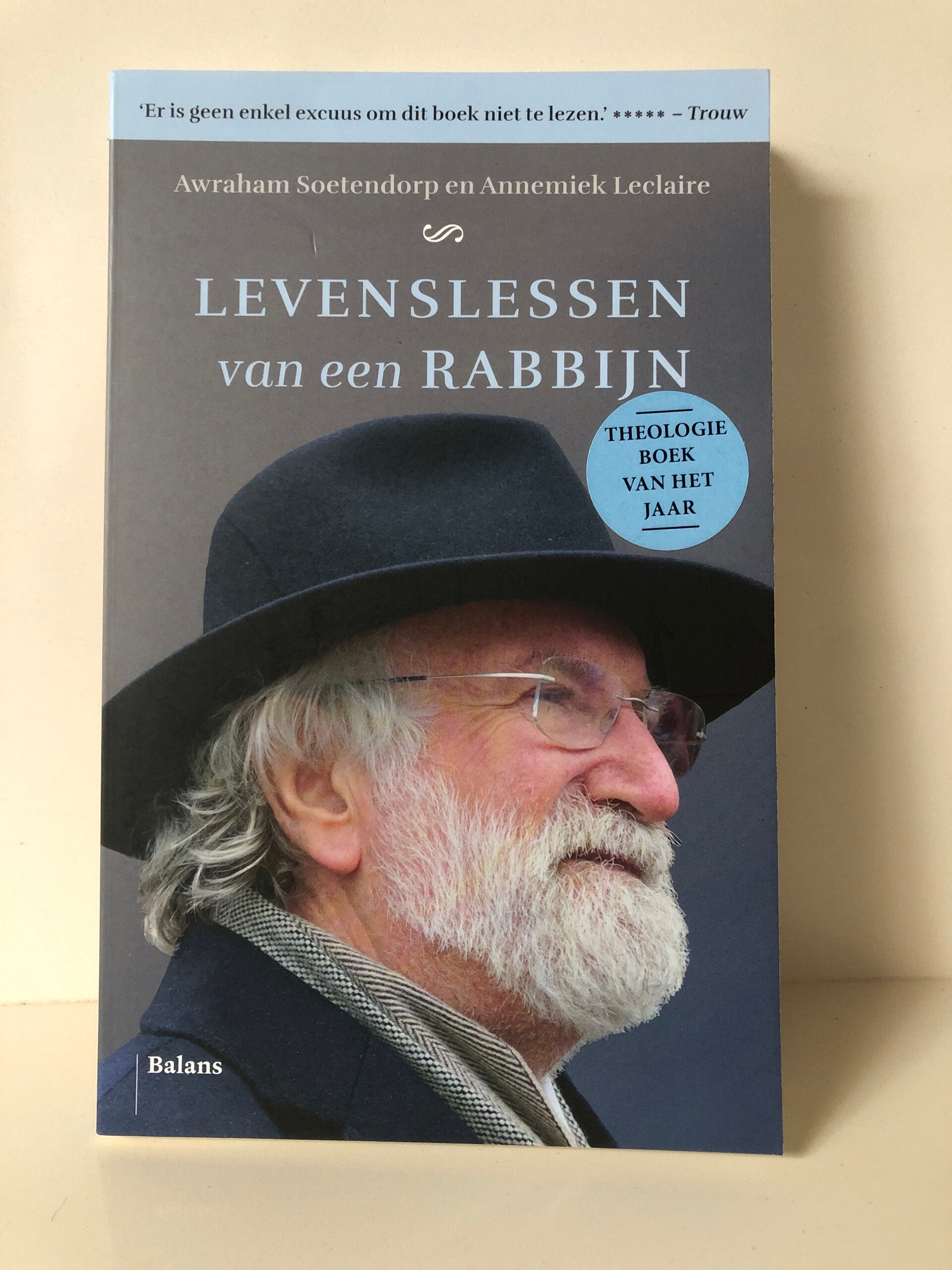 Levenslessen van een Rabbijn. Schrijver: Awraham Soetendorp en Annemiek Leclaire