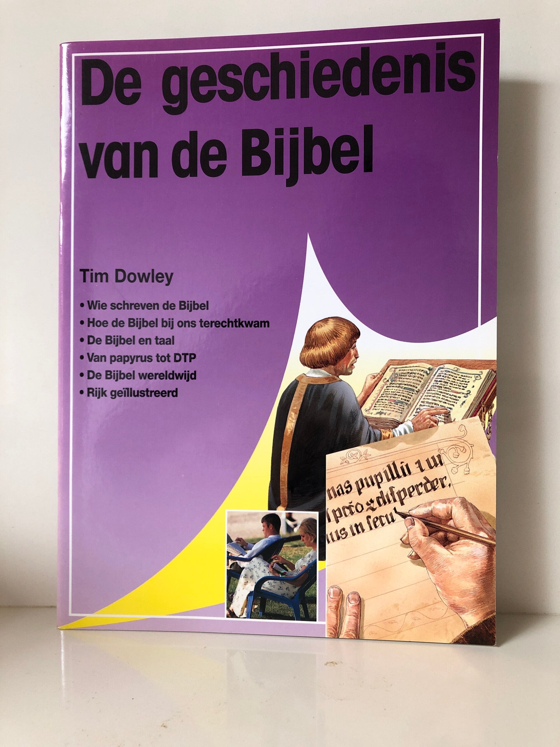 Nieuw:De geschiedenis van de Bijbel. Schrijver: tim Dowley