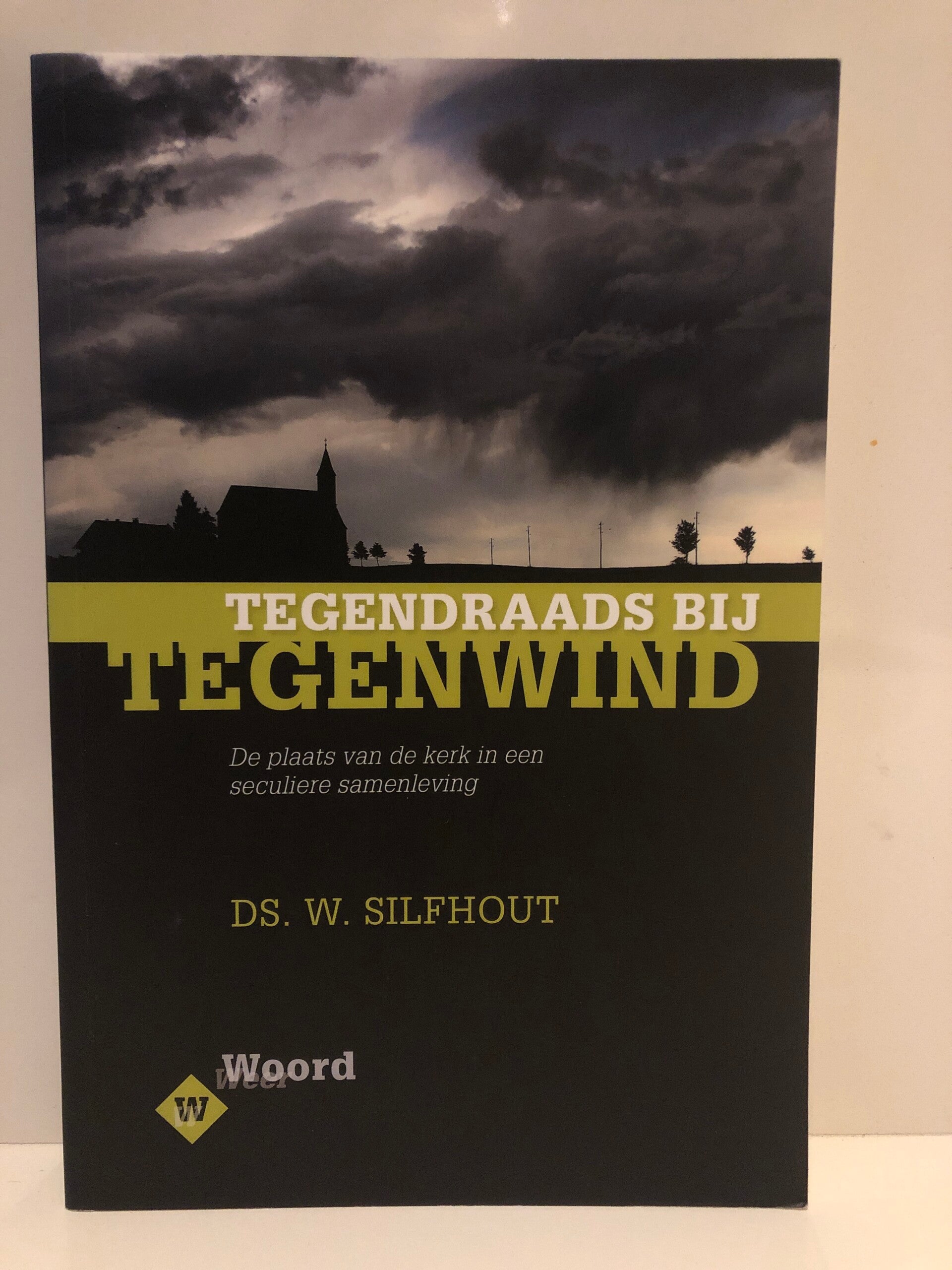 Tegendraads bij Tegenwind. De plaats van de kerk in een seculiere samenleving. Schrijver: Ds.W.Silfhout