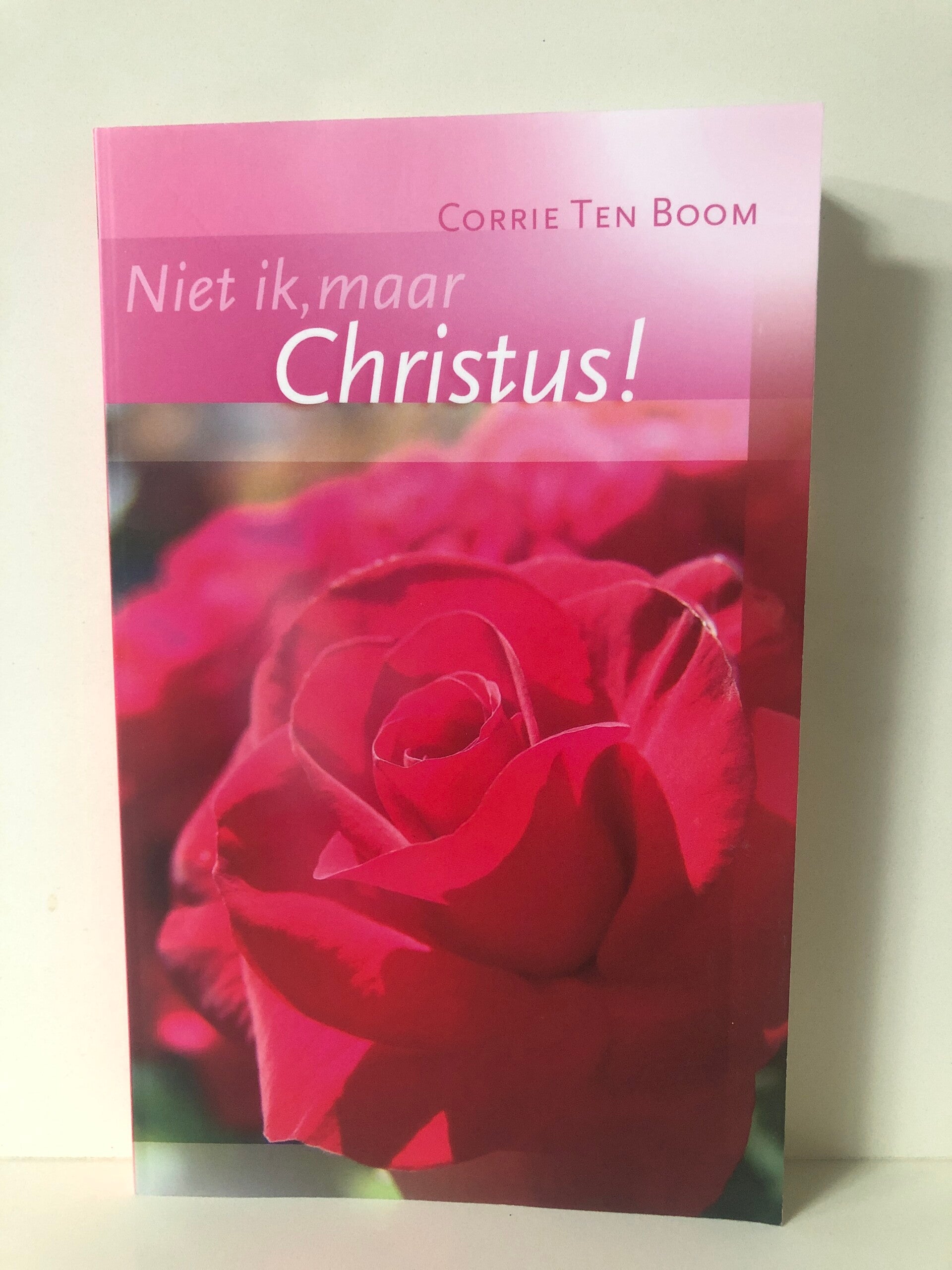Niet ik maar Christus. Schrijver: Corrie ten Boom