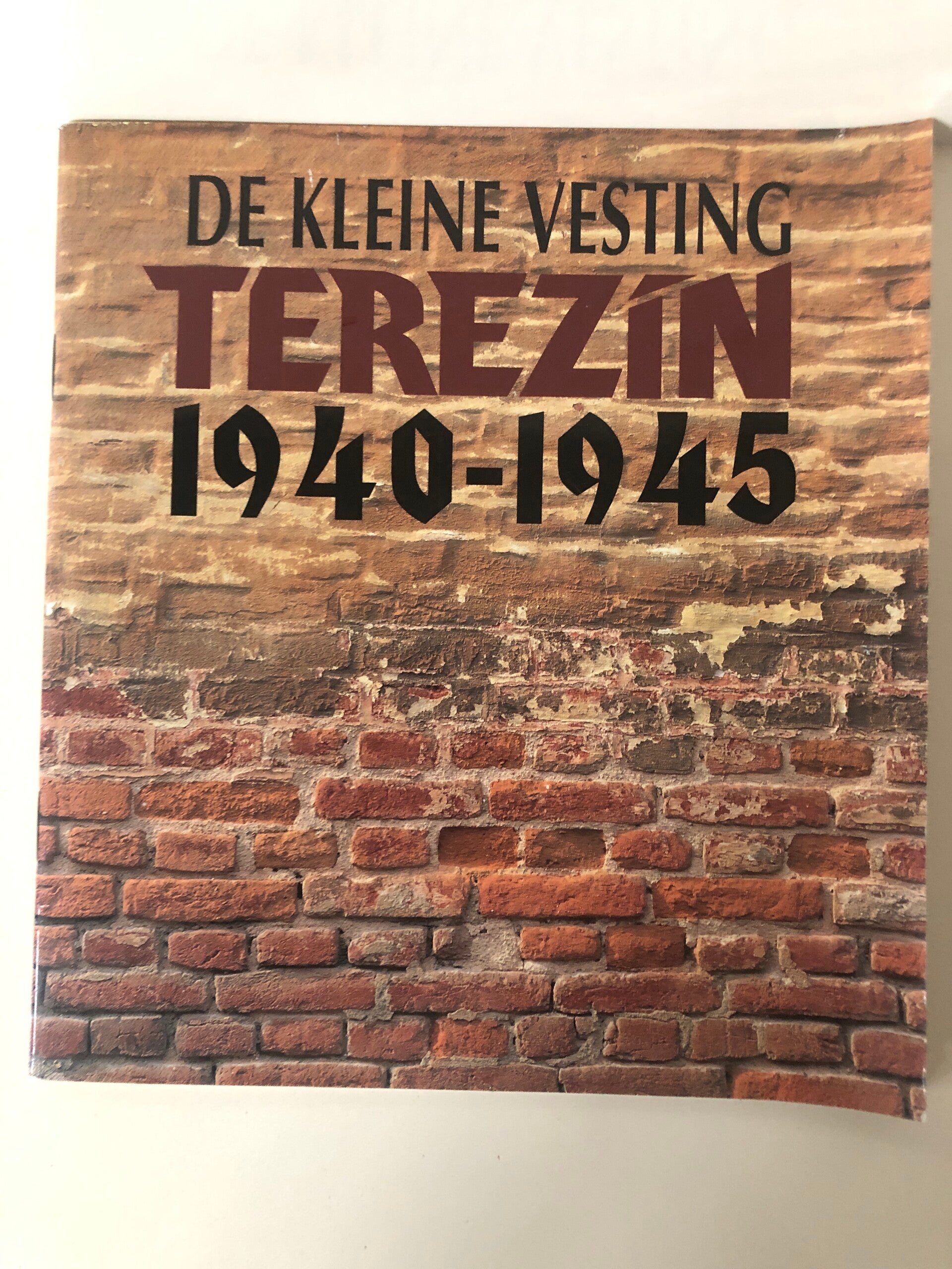 Dun boekje. De kleine versting Terezin.1940-1945.