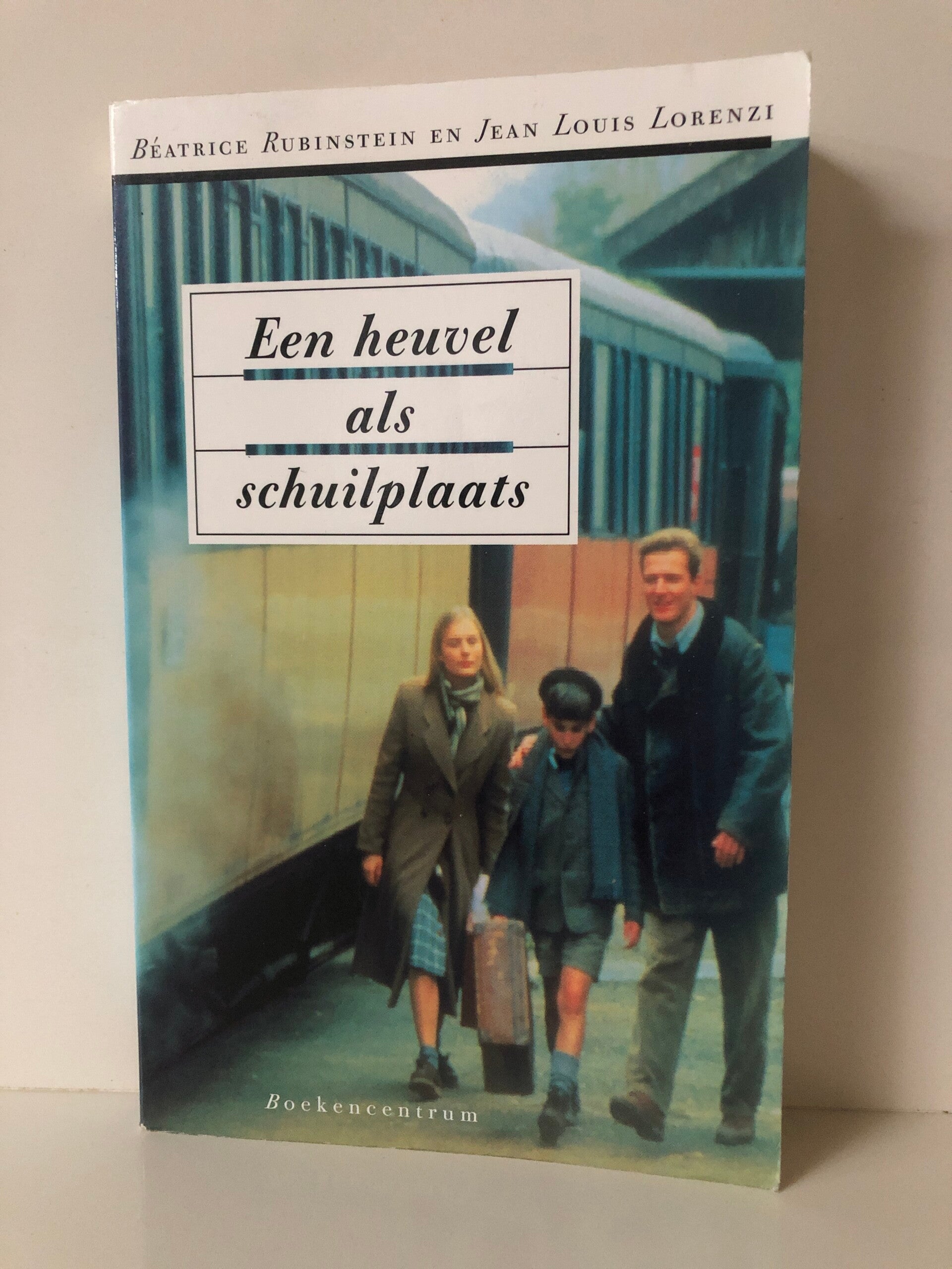 Een heuvel als schuilplaats. Schrijver: Beatrice Rubenstein en Jean Lorenzi
