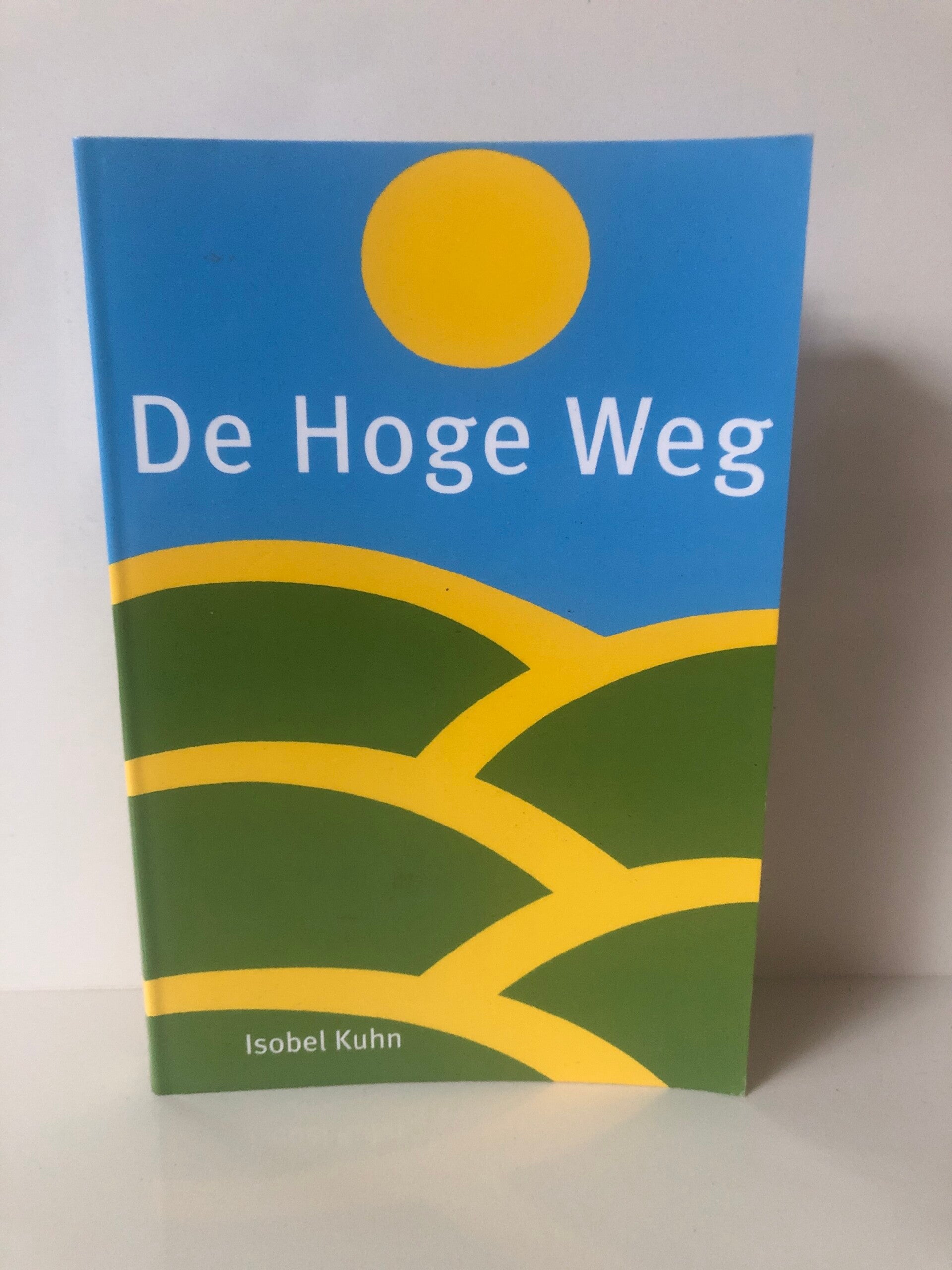 De Hoge weg. Schrijver: Isobel Kuhn