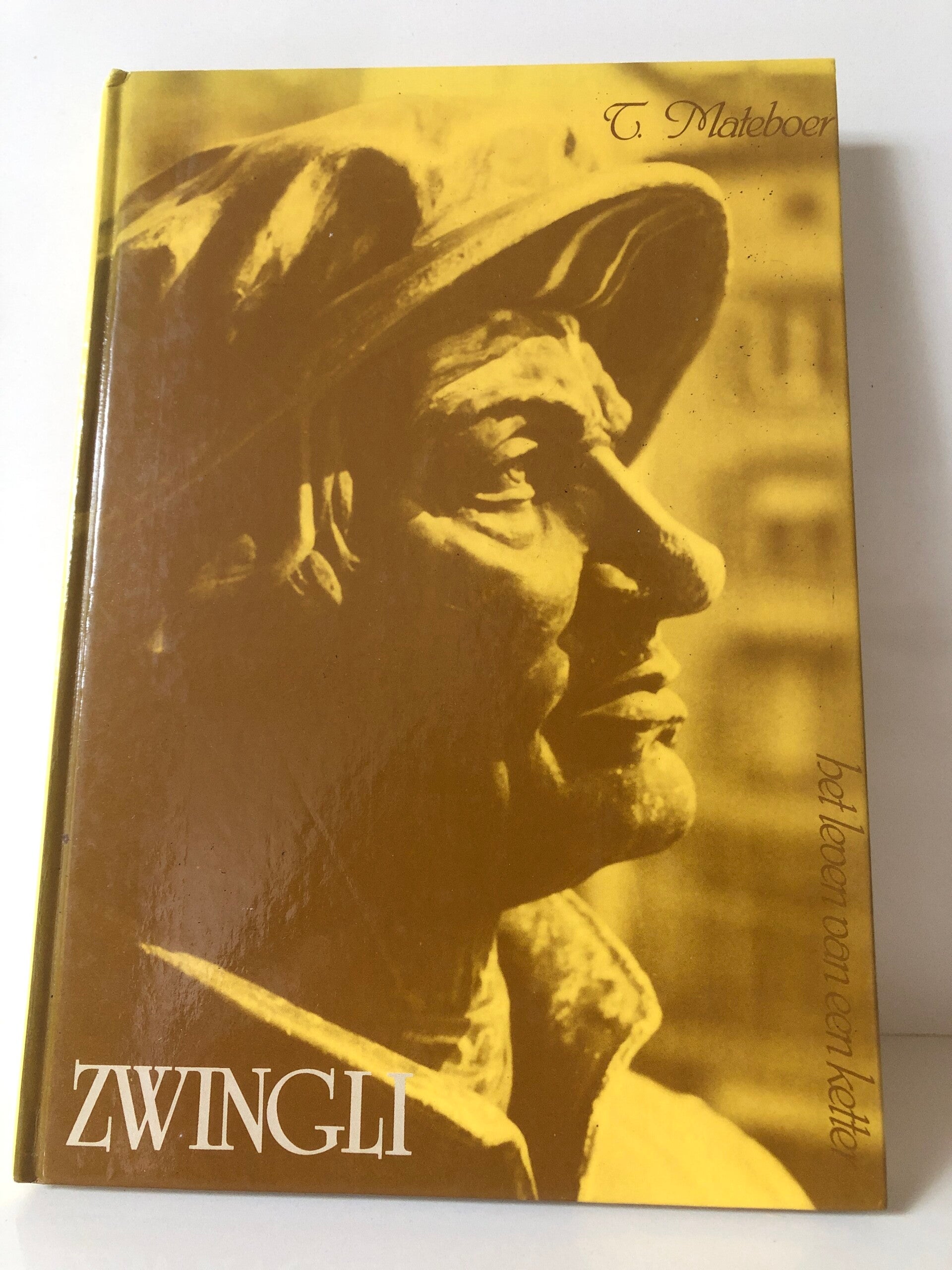 Zwingli het leven van een ketter. Schrijver: T Mateboer