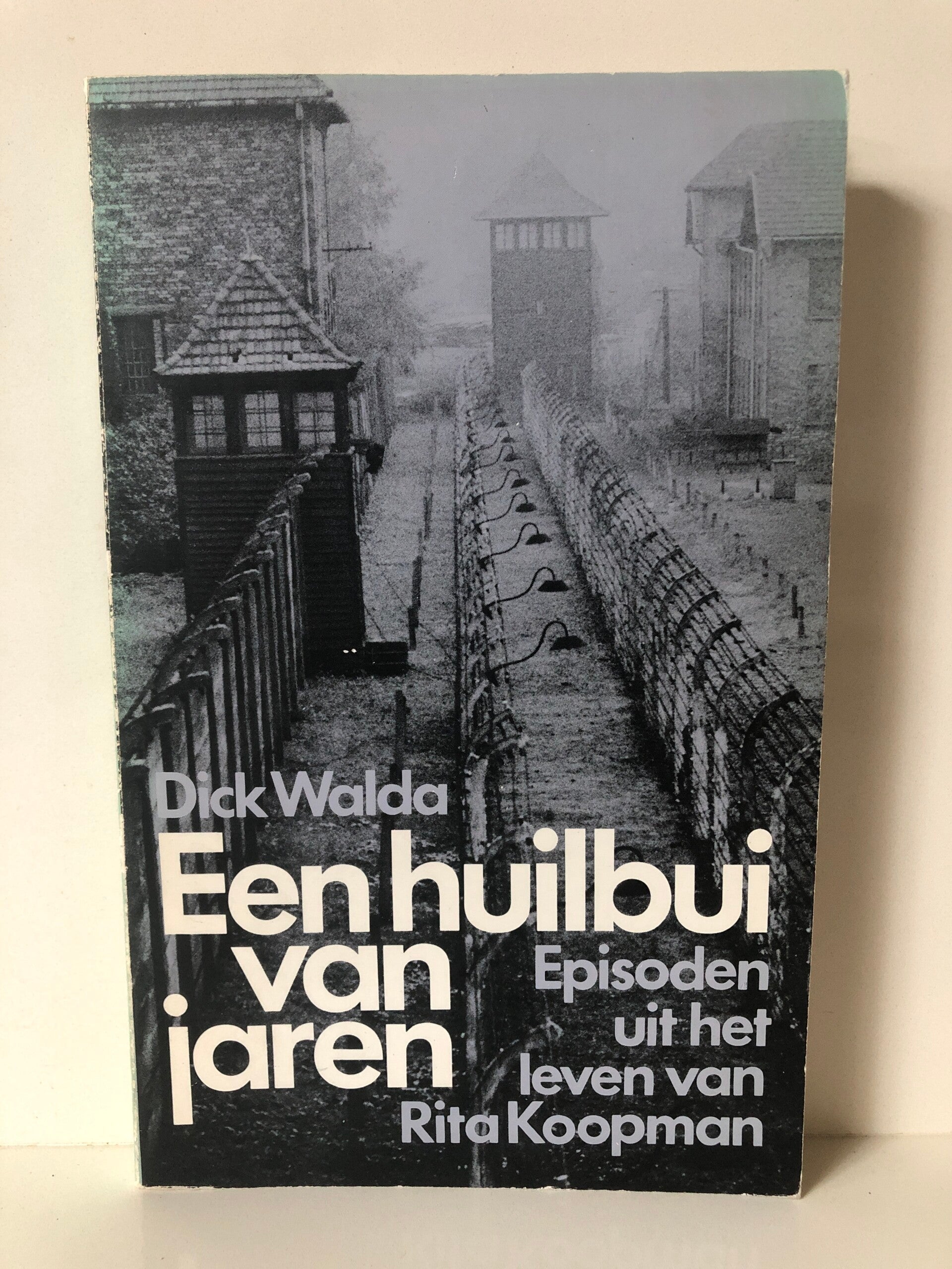 Een huilbui van jaren. Episoden uit het leven van Rita Koopman