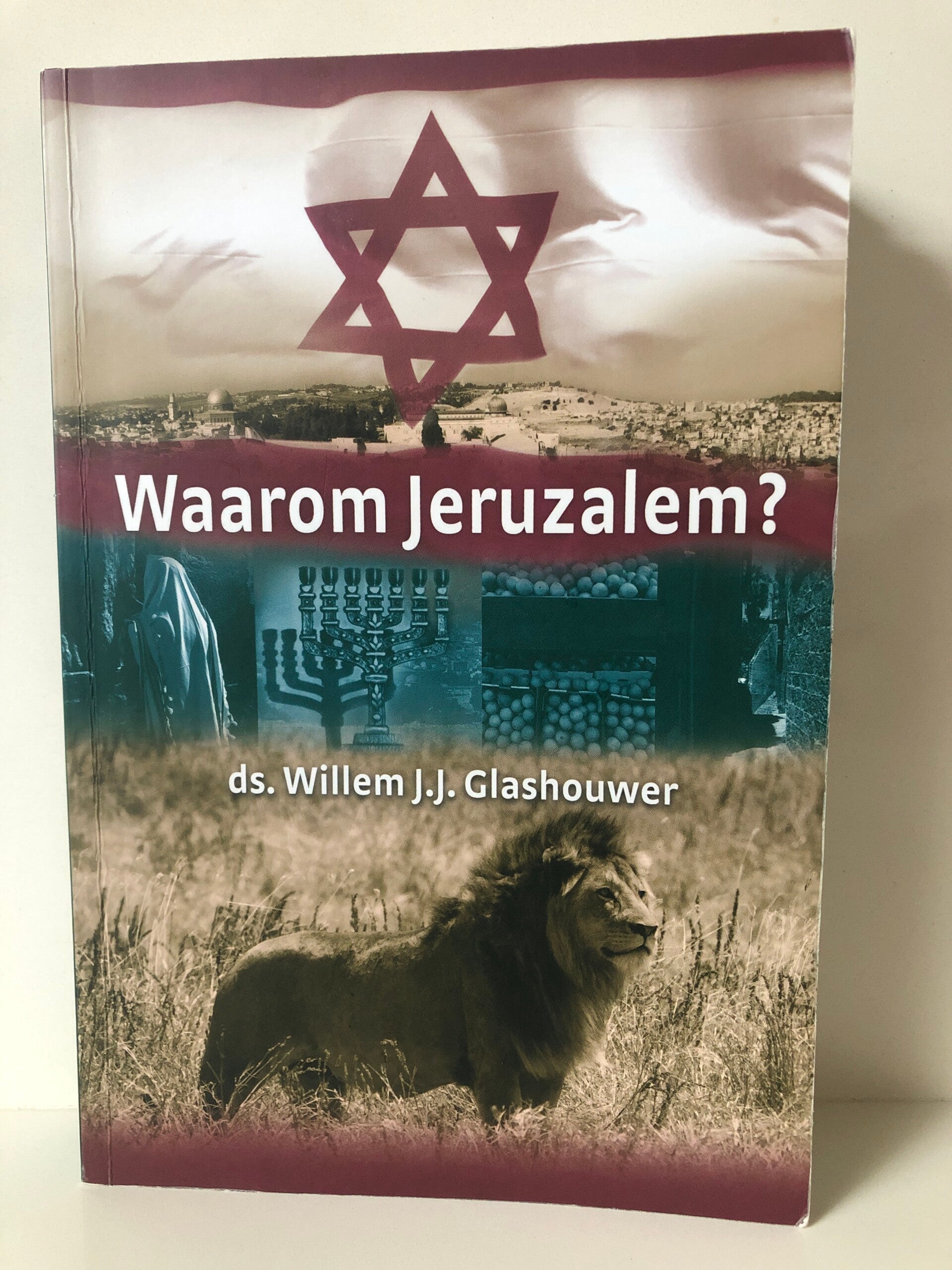 Waarom Jeruzalem? Schrijver: ds. Willem J.J.Glashouwer