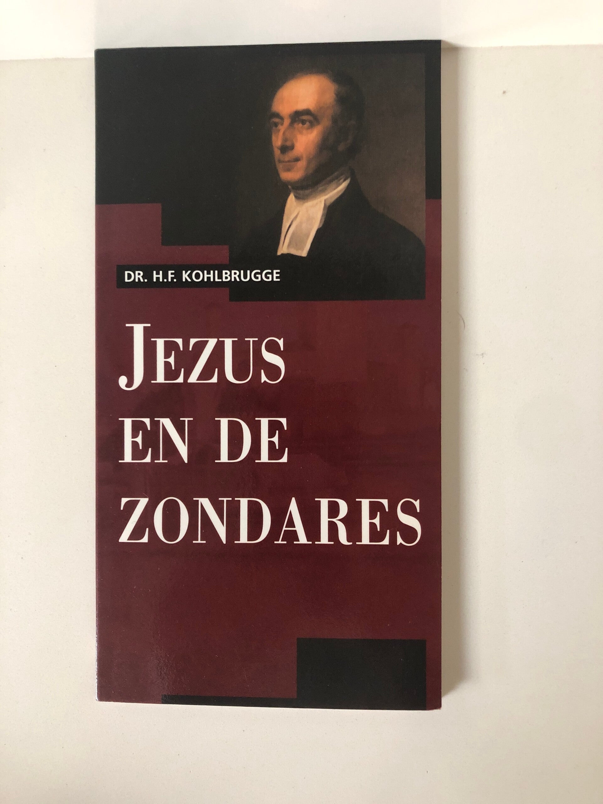 Jezus en de zondares. Drie preken ver Lukas 7;36-50. Schrijver: Dr.H.F.Kohlbrugge