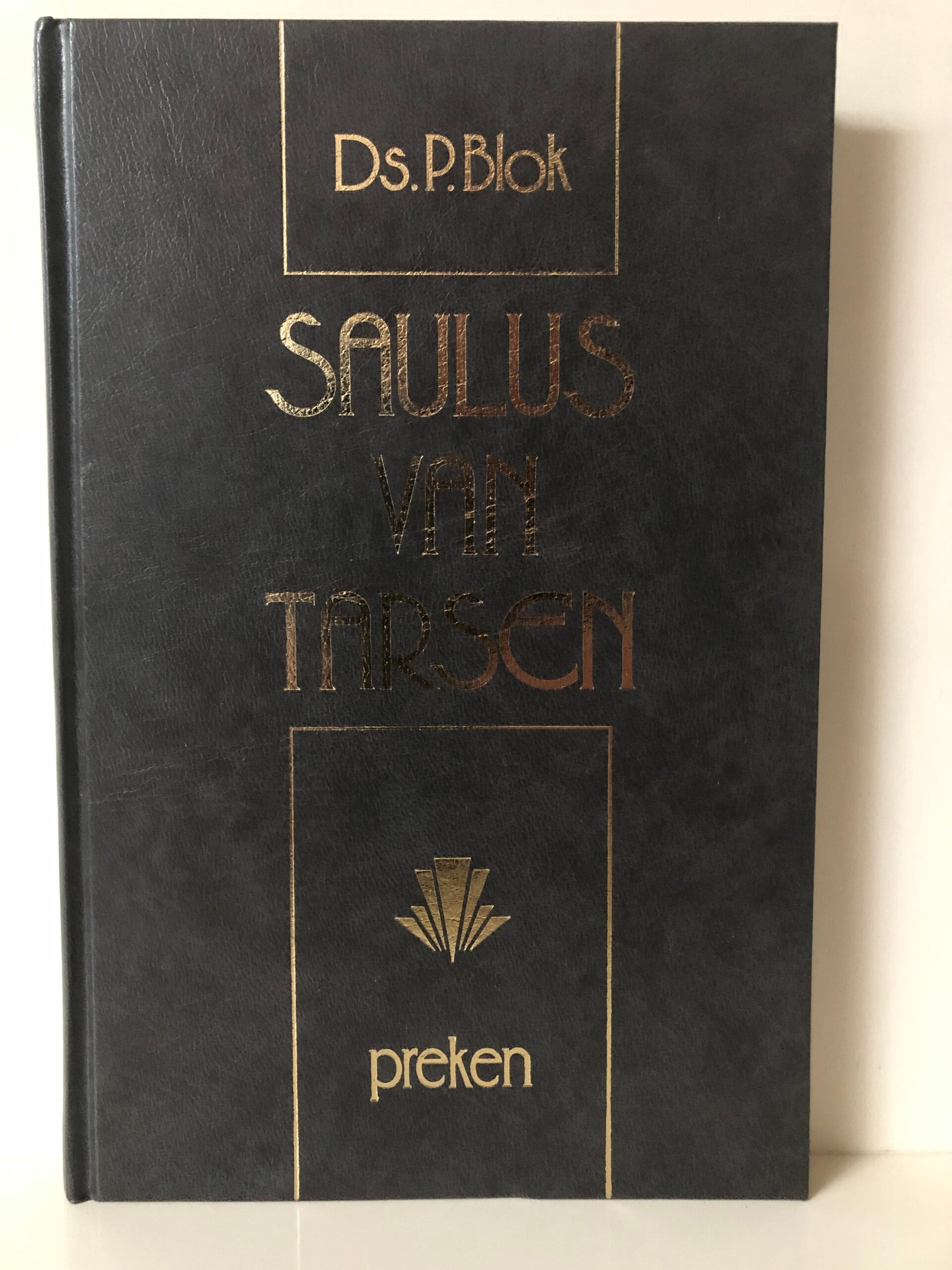 Saulus en Tarsen. Schrijver: Ds. P Blok.