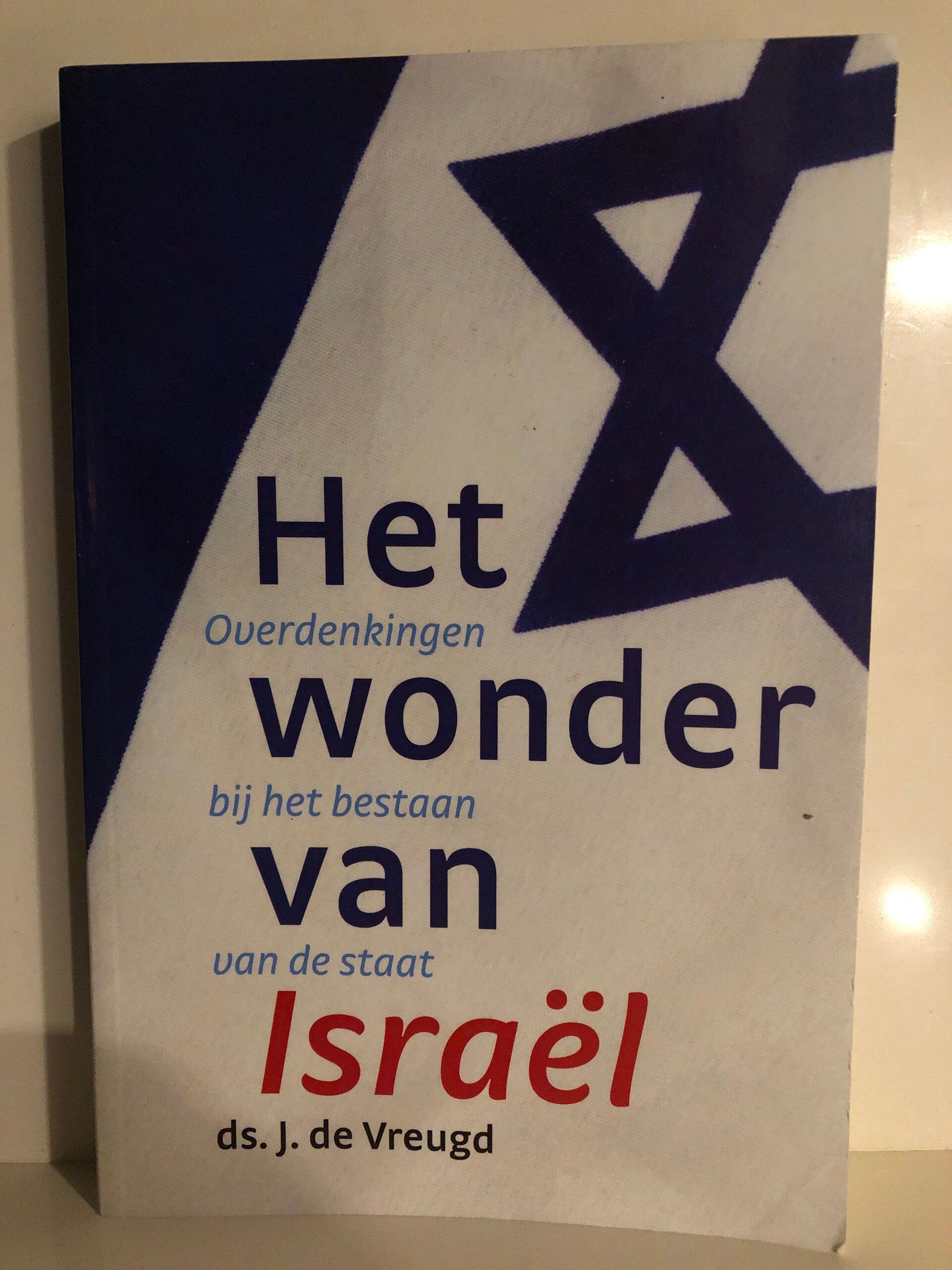 Het wonder van israel. Schrijver: Ds. J. de Vreugd.