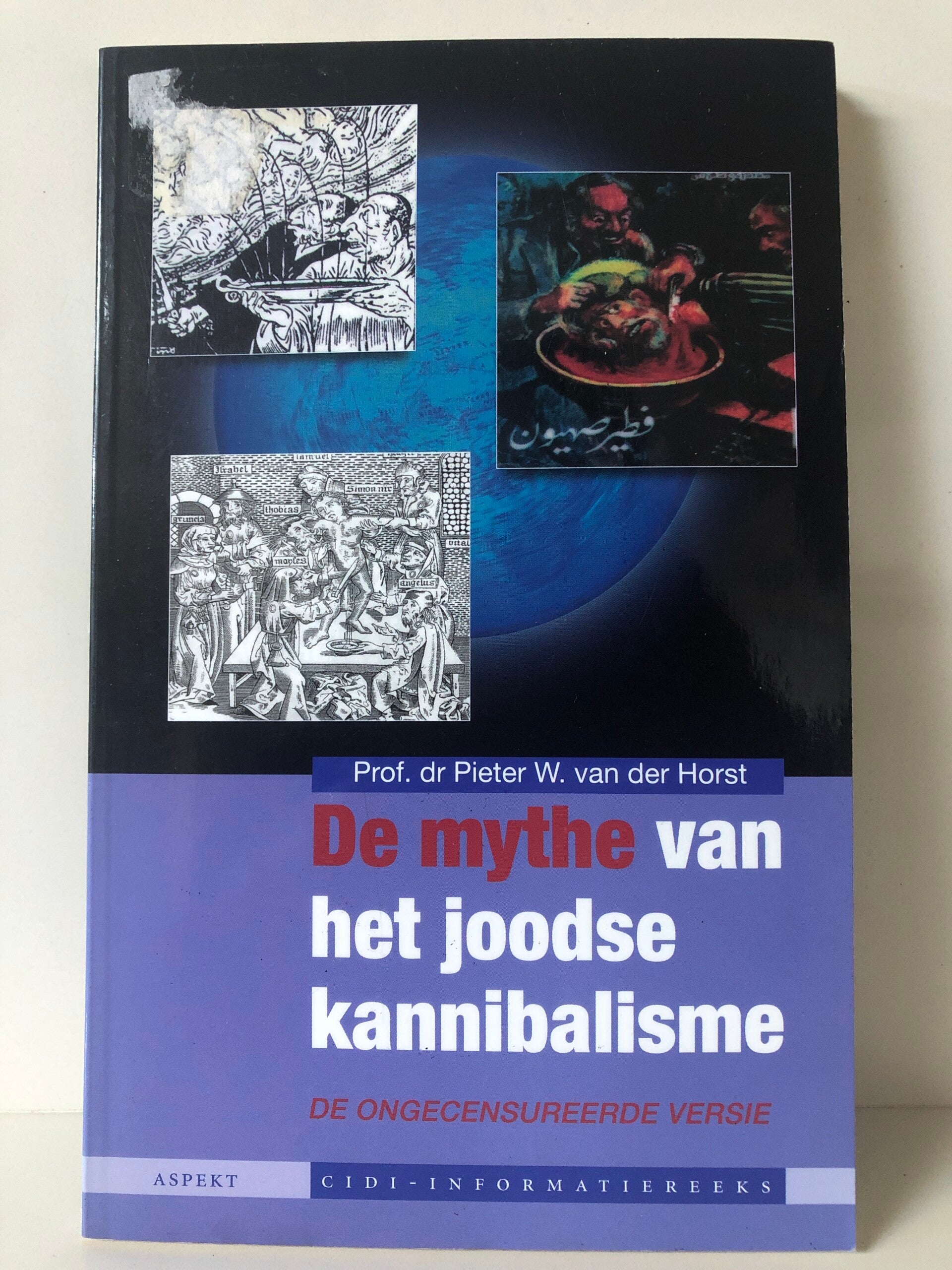 De mythe van Joodse kannabalisme. Schrijver: Prof dr Pieter W van der Horst.