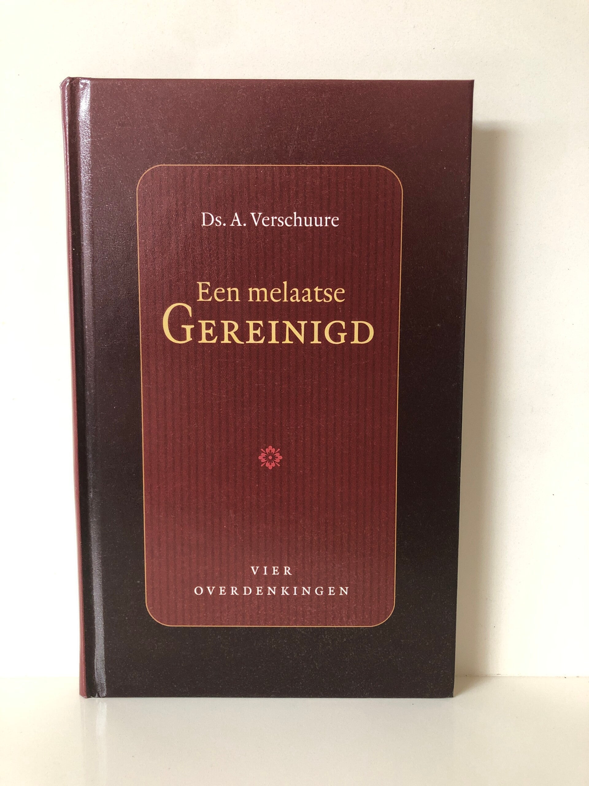 Een melaatse Gereinigd. Vier overdenkingen. Schrijver: ds.A. Verschuure