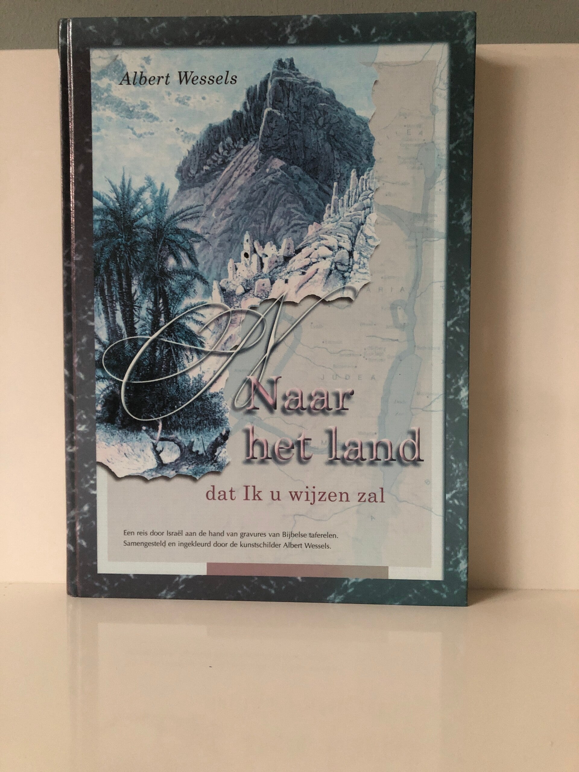Naar het land dat ik u wijzen zal. Schrijver: Albert wessels