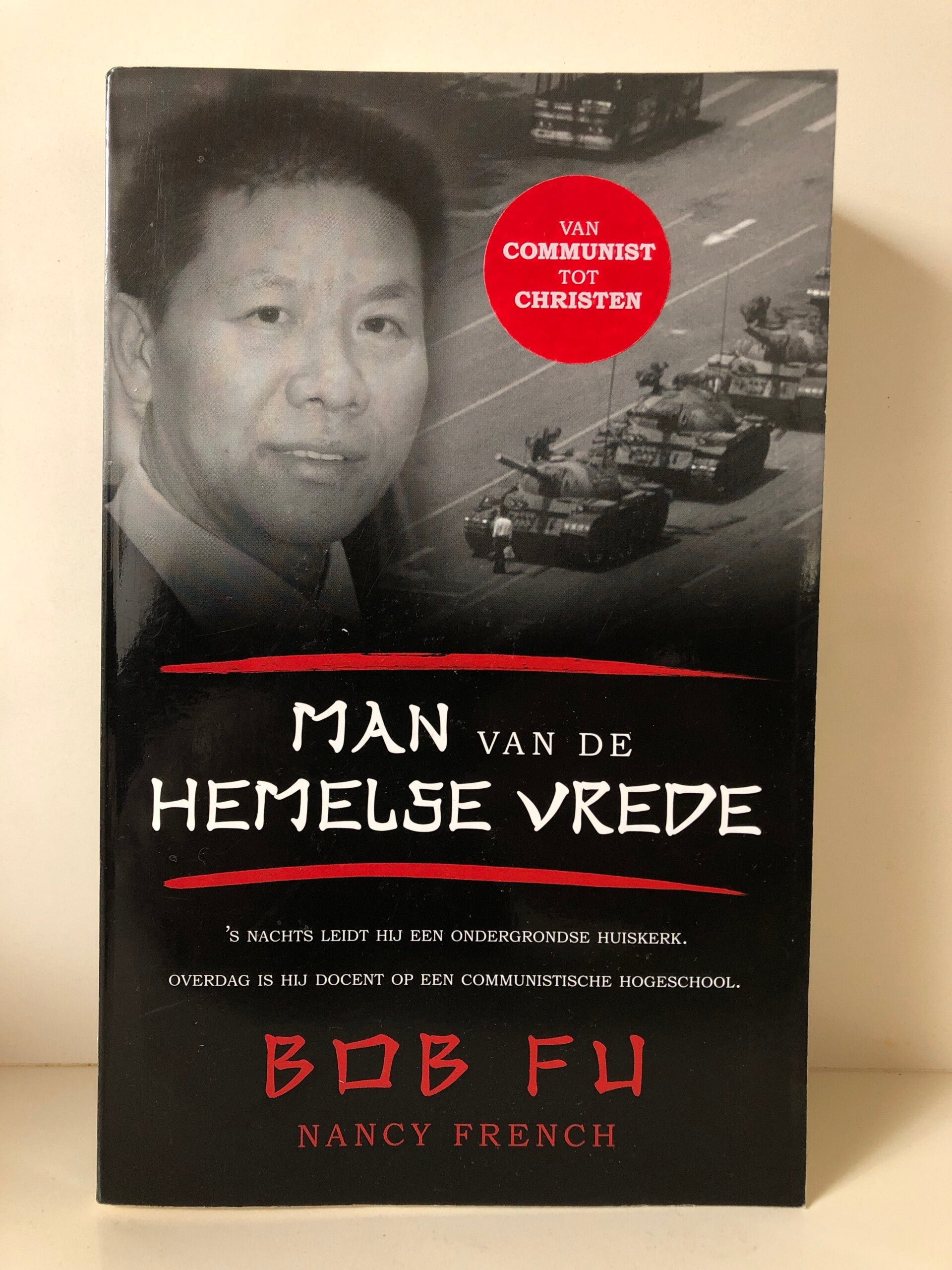 Man van de hemelse vrede.Schrijver: Bob Fu. Nancy French