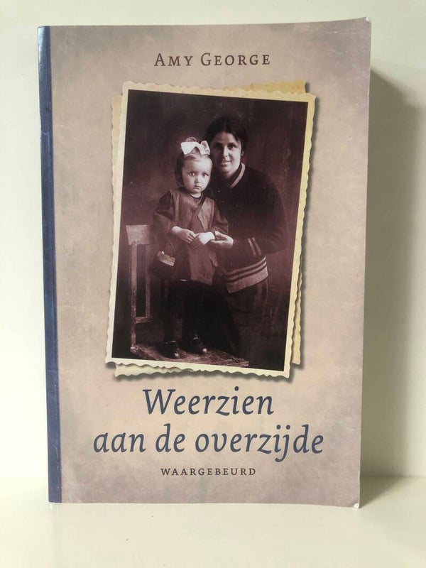 Weerzien aan de overzijde. Waargebeurd. Schrijver: Amy George