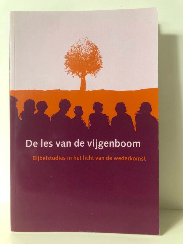 De les van de vijgenboom. Bijbelstudies in het licht van de wederkomst.