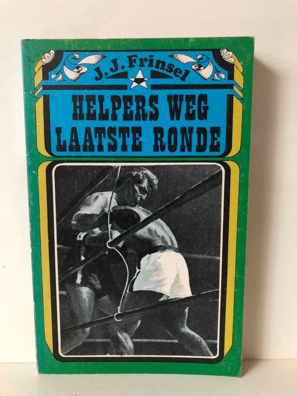 Helpers weg laatste ronde. Schrijver: J.j.Frinsel