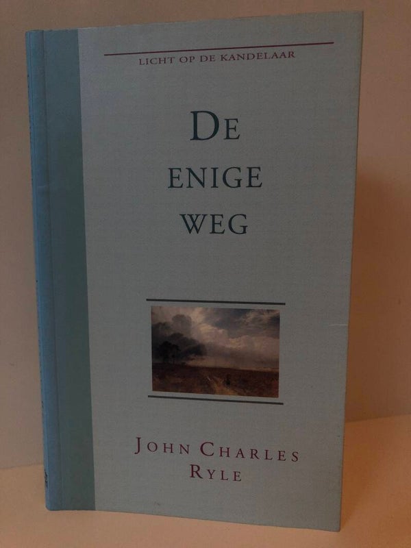De enige weg. Schrijver: John Charles Ryle