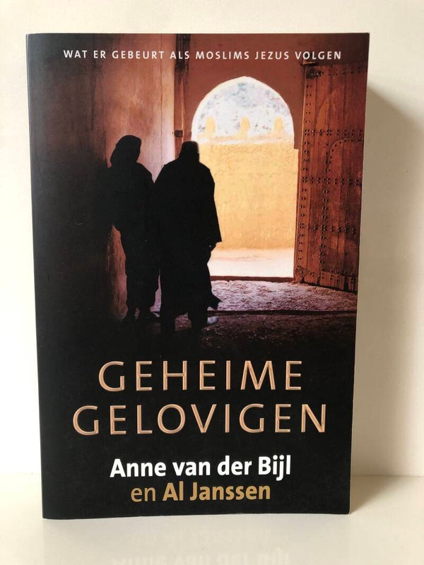 Geheime gelovigen . Schijver: Anne van der Bijl enn Al Janssen