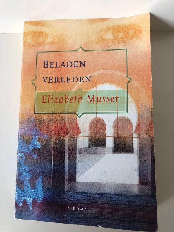 Beladen verleden. Schrijver: Elizabeth Musser.
