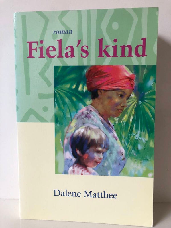Fiela's kind. Schrijver: Dalene Matthee