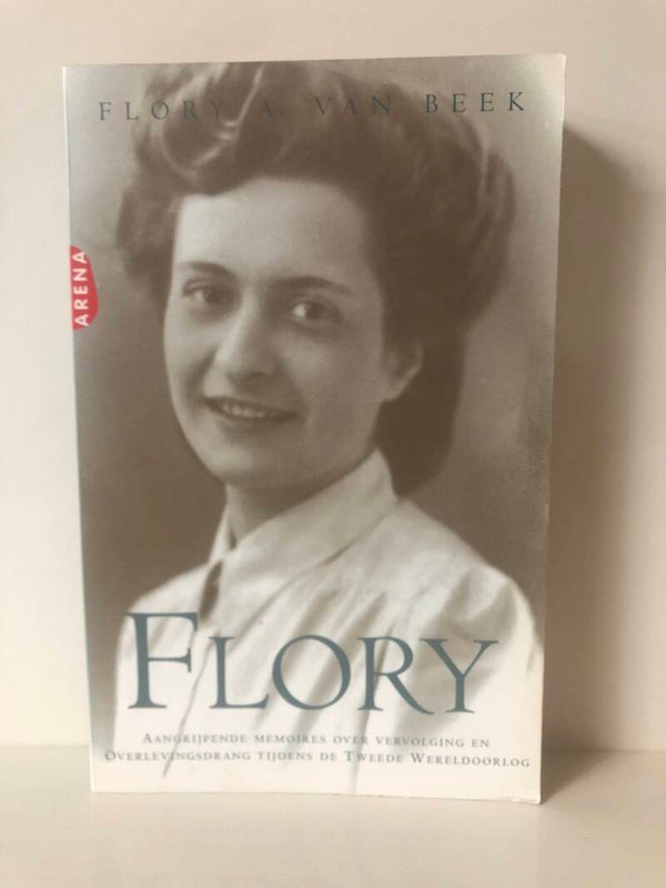 Flory. Aangrijpende memories over vervolging en overlevingsdrang tijdens de tweede wereldoorlopg. Flory a. van Beek