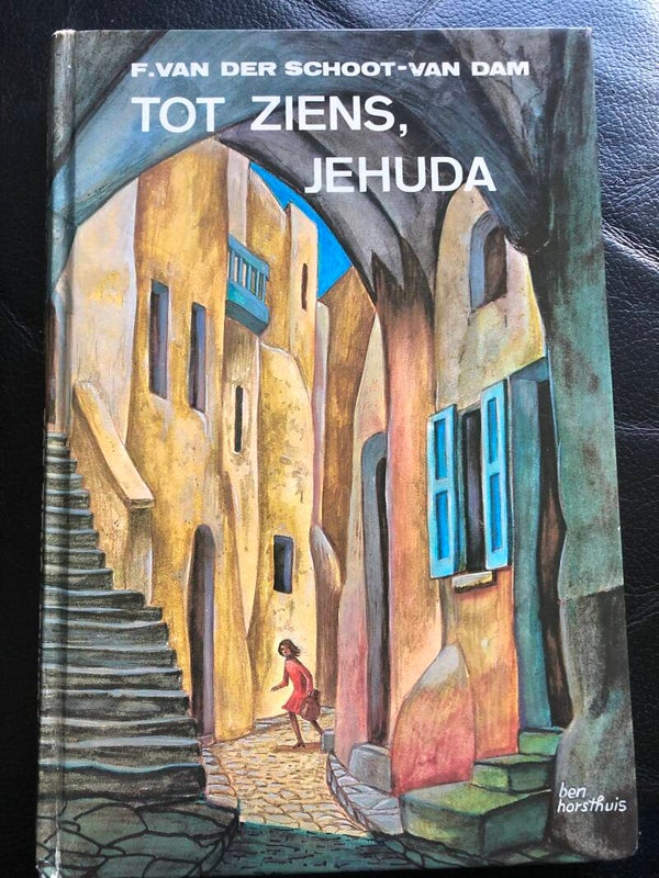 Tot ziens, Jehuda. Schrijver: F.van der Schoot-van Dam