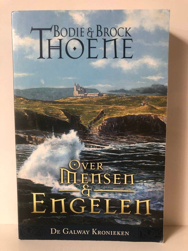 De galway Kronieken Over mensen & engelen. Schrijver: Bodie& Brck Thoene