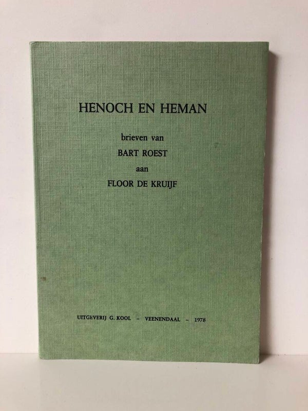 Henoch en Heman. Brieven van Bart Roest aan Floortje de Kruijf.