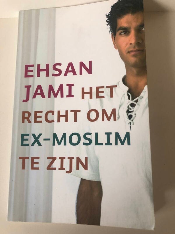Het recht om ex moslim tezijn. Schriver: Ehsan Jami