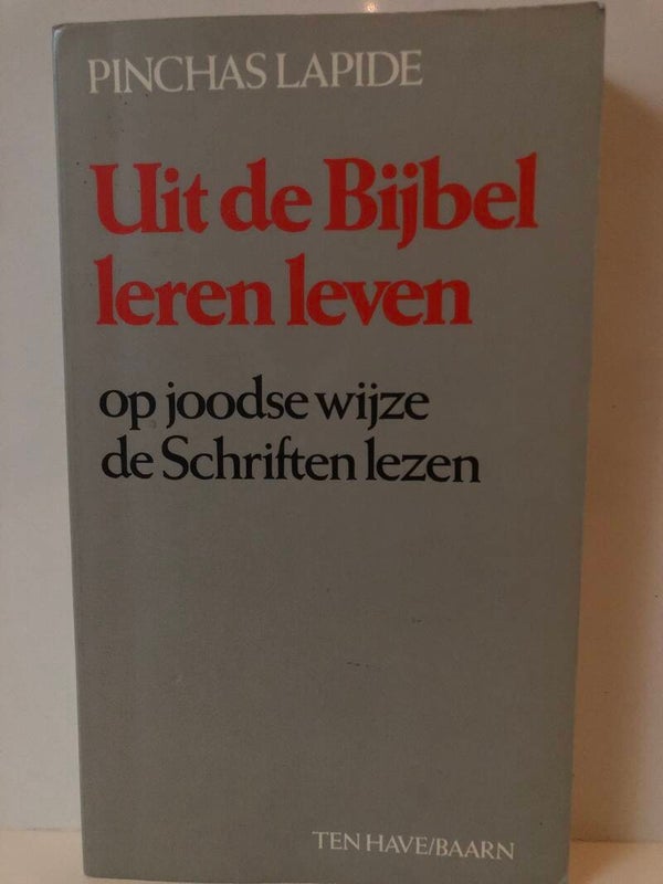 Uit de bijbel leren leven. op joodse wijze de Schriften lezen. Schrijver: Pinchas Lapide