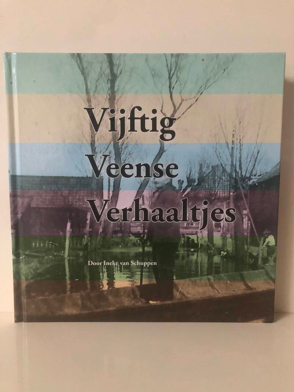 Vijftig veense Verhaaltjes. Door Ineke van schuppen.