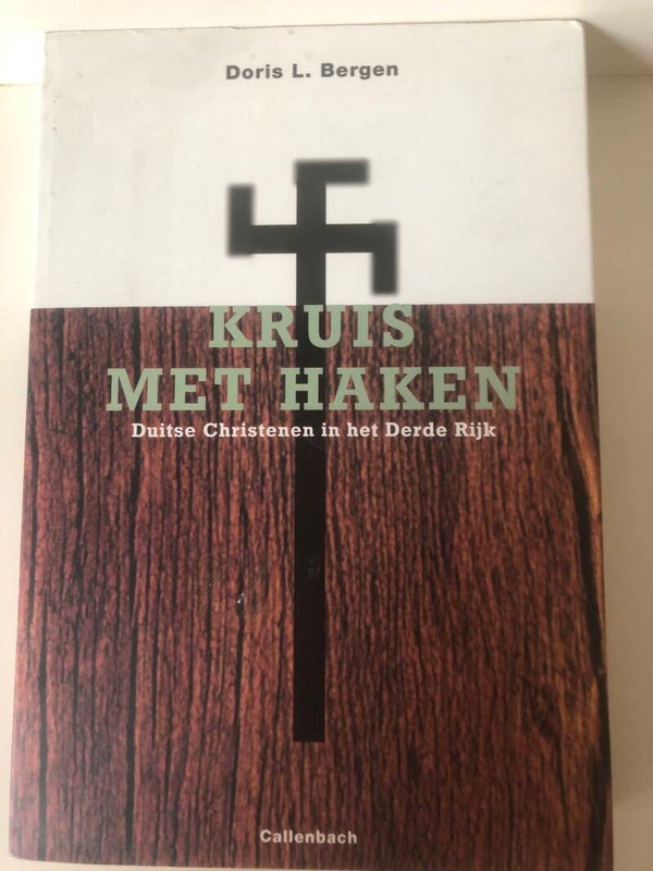 Kruis met Haken. Duitse Christenen in het Derde Rijk. Schrijver: Doris L Bergen