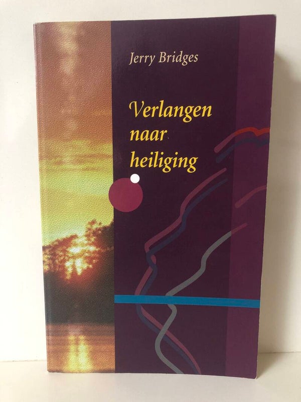 Verlangen naar heiliging. Schrijver: Jerry Bridges