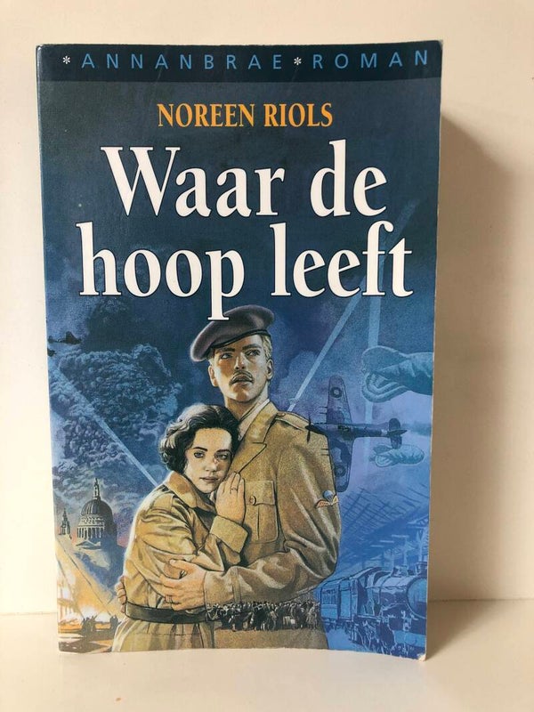 Waar de hoop leeft. Schrijver: Noreen Riols