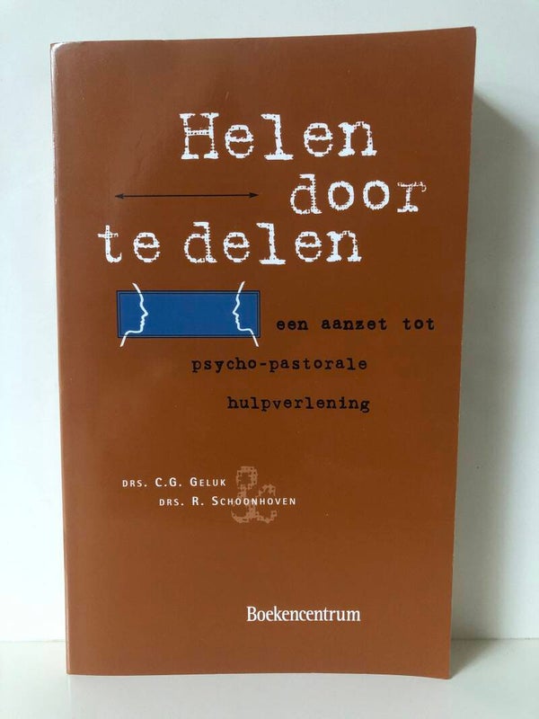 Helen door delen. een aanzet tot psycho-pastorale hulpverlening. Schrijver: drs. C.G.Geluk Drs. R.Schoonhoven