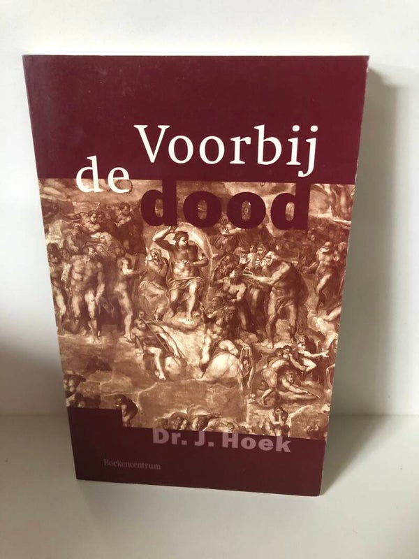 Voorbij de dood. Schrijver: dr. J.Hoek