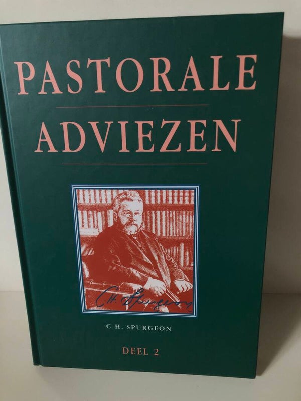Pastorale adviezen. Deel 2. Schrijver: C.H.Spurgeon
