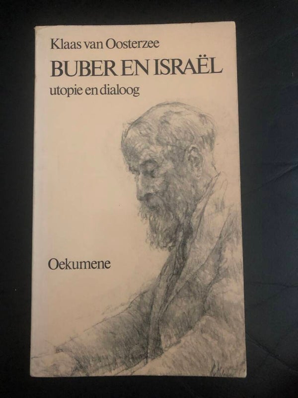 Buber e Israel. utopie en dialoog. Schrijver: Klaas van Oosterzee