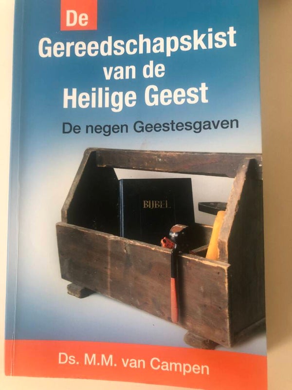 Gereedschapskist van de heilige Geest. De negen Geestesgaven. Schrijver: Ds.m.M.van Campen