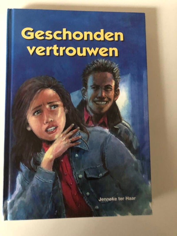 Geschonden vertrouwen. vanaf 12 jaar. Schrijver: Jenneke ter Haar