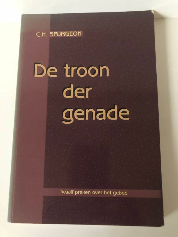 De troon der genade. Twaalf preken over het gebed. Schrijver: C.H.Spurgeon