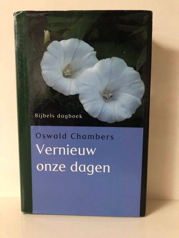 Bijbels dagboek. Vernieuw onze dagen. Schrijver: Oswald Chambers