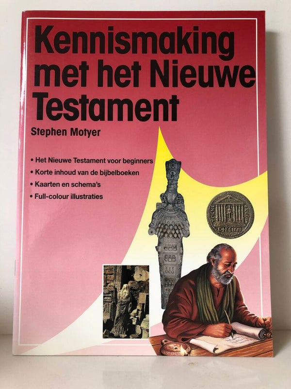 Kennismaking met het nieuwe testament. Schrijver: Stephen Motyer