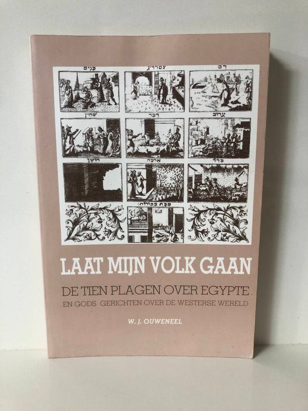 Laat MIjn volk gaan. De tien plagen over Egypte. Schrijver: W.j.Ouwenee;