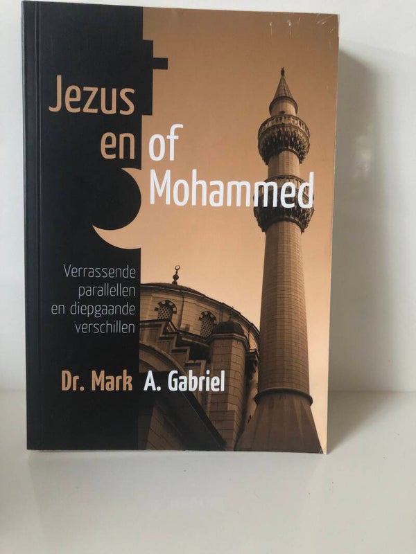 Jezus en of Mohammed Verrassende parallellen en diepgaande verschillen. Schrijver: Dr.Mark A.Gabriel
