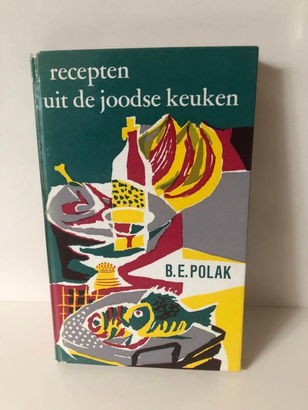 Recepten uit de joodse keuken. Schrijver: B.E.Polak