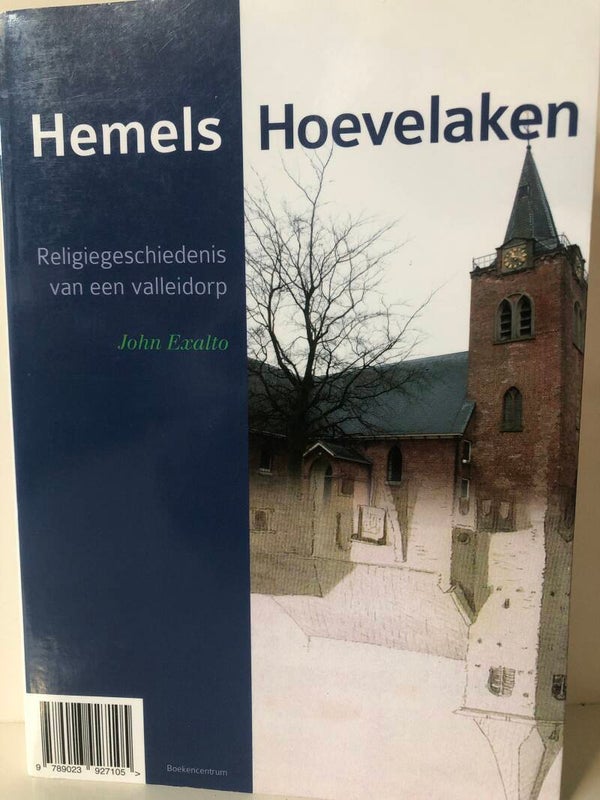 Heilig Nijkerk, Hemels Hoevelaken . Geschiedenis van een landsstad. Schrijver: F van Lieburg/ J Excalto