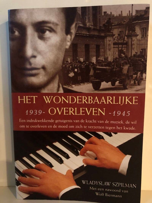 Het wonderbaarlijke overleven. 1939-1945. Shrijver: Wladyslaw Szpilman