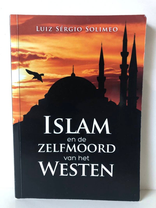 Islam en de zelfmoord van het Westen. Schrijver: Luis Sergio Solimeo